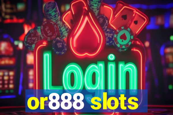 or888 slots